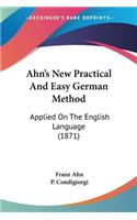 Ahn's New Practical And Easy German Method