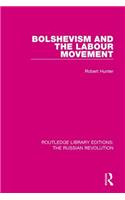 Bolshevism and the Labour Movement