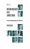Myth and Masculinity in the Japanese Cinema