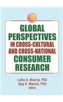 Global Perspectives in Cross-Cultural and Cross-National Consumer Research