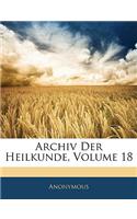 Archiv Der Heilkunde, Volume 18