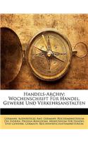 Deutsches Handels-Archiv. Wochenschrift Fur Handel Und Gewerbe.