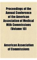 Proceedings of the Annual Conference of the American Association of Medical Milk Commissions Volume 10