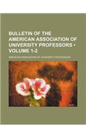 Bulletin of the American Association of University Professors (Volume 1-2): (English)