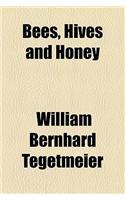 Bees, Hives and Honey