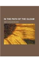 In the Path of the Gleam