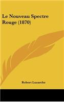Le Nouveau Spectre Rouge (1870)