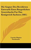 Die Gegner Des Revidirten Entwurfs Eines Burgerlichen Gesetzbuchs Fur Das Konigreich Sachsen (1861): (German)