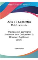 ACTA 1-3 Conventus Velehradensis