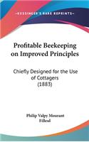 Profitable Beekeeping on Improved Principles