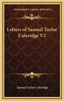 Letters of Samuel Taylor Coleridge V2