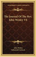 The Journal Of The Rev. John Wesley V6
