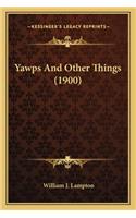 Yawps And Other Things (1900)