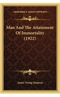 Man And The Attainment Of Immortality (1922): (English)