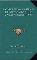 Ricordi D'Una Missione in Portogallo Al Re Carlo Alberto (1850)