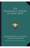 The Mechanical Theory of Heat (1879)