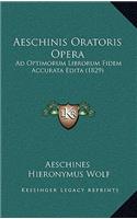Aeschinis Oratoris Opera