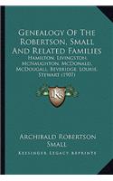 Genealogy Of The Robertson, Small And Related Families