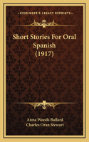 Short Stories For Oral Spanish (1917)