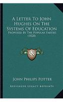 A Letter To John Hughes On The Systems Of Education