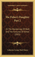 Fisher's Daughter Part 2