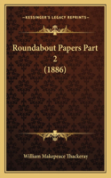 Roundabout Papers Part 2 (1886): (English)