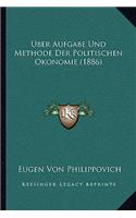 Uber Aufgabe Und Methode Der Politischen Okonomie (1886): (German)