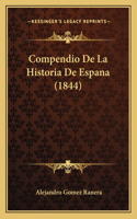 Compendio De La Historia De Espana (1844)
