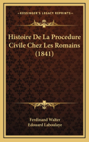 Histoire de La Procedure Civile Chez Les Romains (1841)