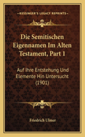 Semitischen Eigennamen Im Alten Testament, Part 1