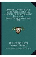 Oeuvres Completes De P. Rossi Publiees Sous Les Auspices Du Gouvernment Italien V1