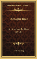 The Super Race: An American Problem (1912)