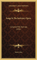 Songs In The Justiciary Opera