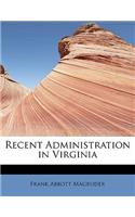 Recent Administration in Virginia