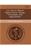 Low Power Mixed Signal Sensor Design Techniques and Applications