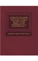 L' Esprit de L'Encyclop Die, Ou Choix Des Articles