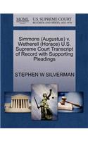 Simmons (Augustus) V. Wetherell (Horace) U.S. Supreme Court Transcript of Record with Supporting Pleadings