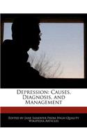 Depression: Causes, Diagnosis, and Management