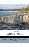 Luthers Katechismus.