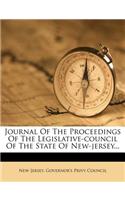 Journal of the Proceedings of the Legislative-Council of the State of New-Jersey...