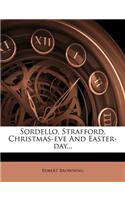 Sordello, Strafford, Christmas-Eve and Easter-Day...