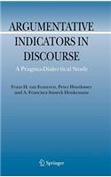 Argumentative Indicators in Discourse: A Pragma-Dialectical Study: (Argumentation Library)