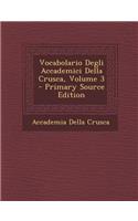 Vocabolario Degli Accademici Della Crusca, Volume 3
