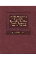 Dante Alighieri's Gottliche Komodie, Dritter Band: (German)