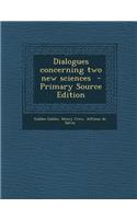 Dialogues Concerning Two New Sciences