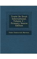 Traite de Droit International, Volume 2 - Primary Source Edition