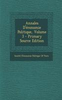 Annales D'Economie Politique, Volume 3 - Primary Source Edition