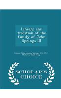 Lineage and Tradition of the Family of John Springs III - Scholar's Choice Edition