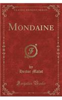 Mondaine (Classic Reprint)