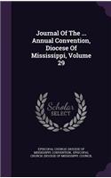 Journal of the ... Annual Convention, Diocese of Mississippi, Volume 29